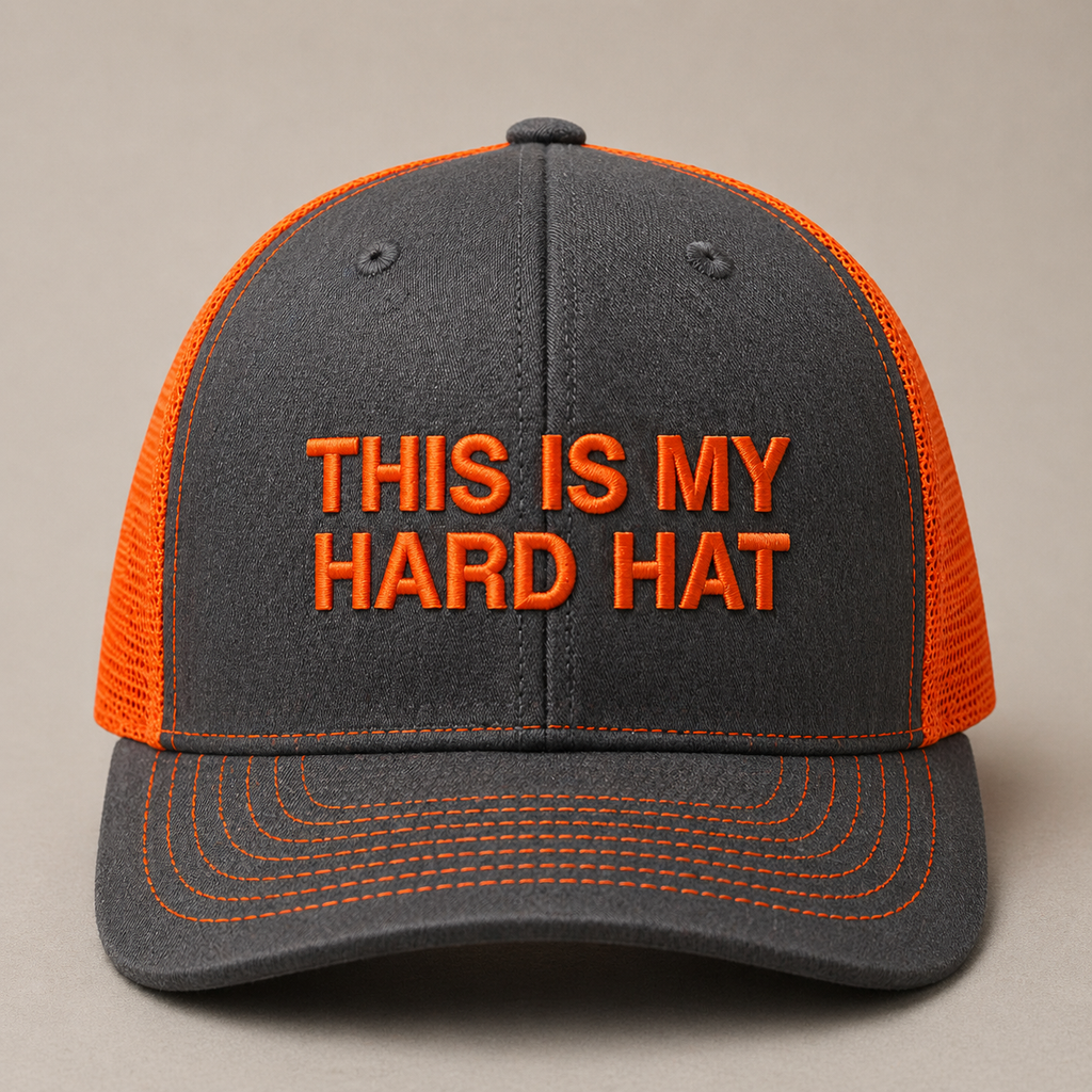 THIS IS MY HARD HAT trucker hat