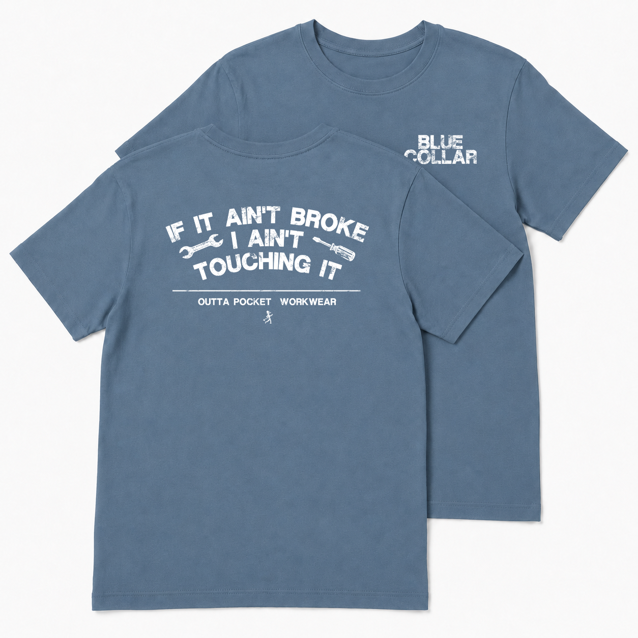 IF IT AIN'T BROKE tee