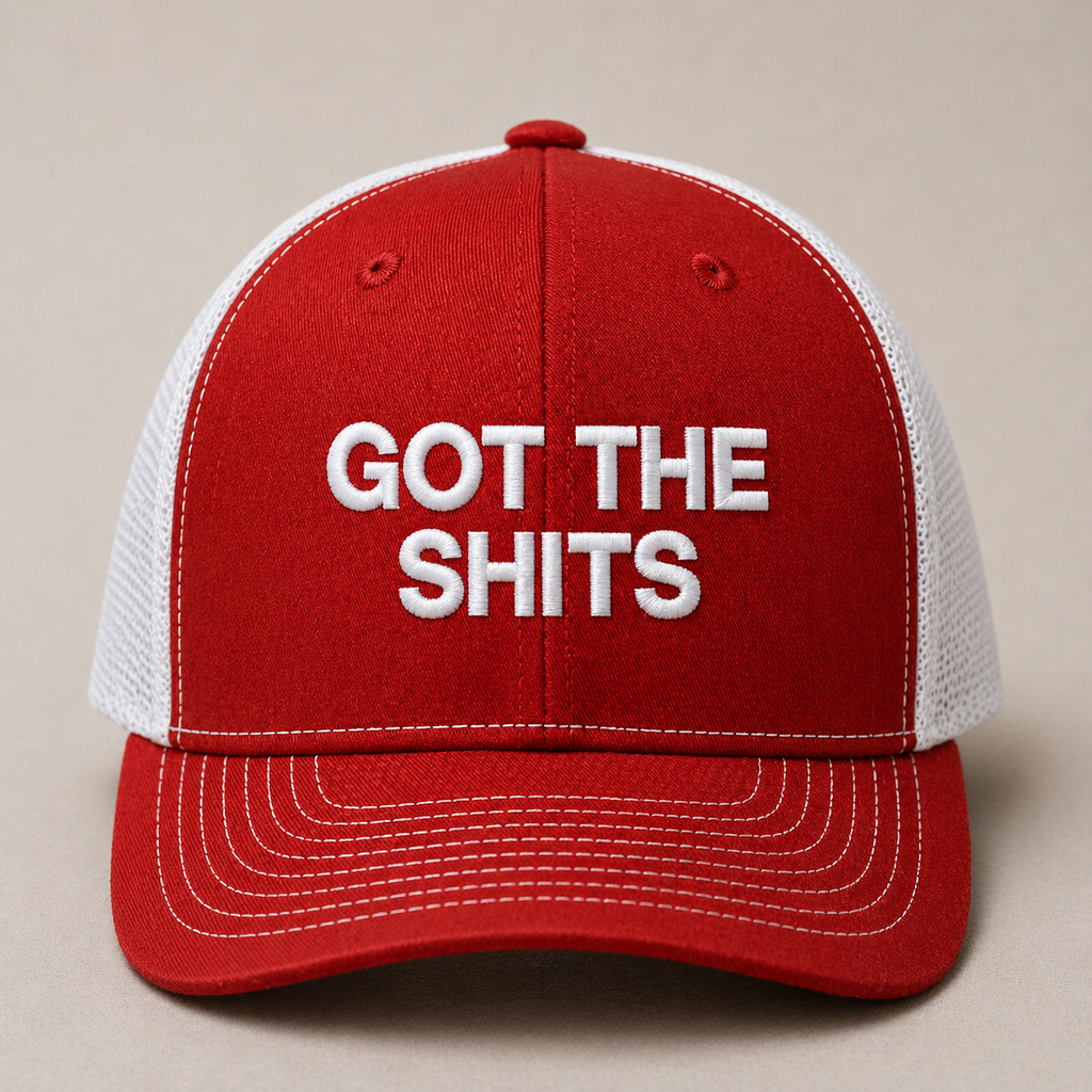 Got The Shits Trucker Hat