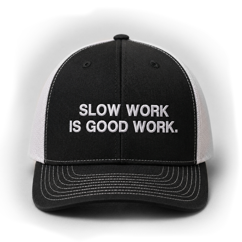 SLOW WORK trucker hat